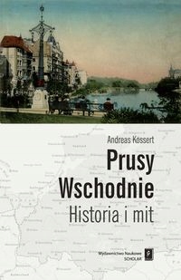 Prusy Wschodnie Historia i mit BDB-