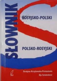 Słownik rosyjsko - polski polsko - rosyjski - Krzyżanowska - Protasienia