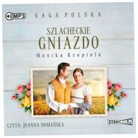 Szlacheckie gniazdo. Saga polska. Tom 1 Audiobook