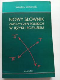 Nowy słownik zapożyczeń polskich w języku rosyjskim Wiesław Witkowski