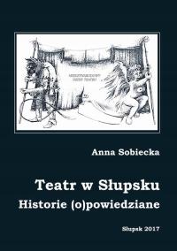 (e-book) Teatr w Słupsku. Historie (o)powiedziane