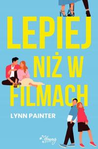 LEPIEJ NIŻ W FILMACH LYNN PAINTER NOWA