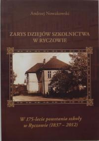 Andrzej Nowakowski ZARYS DZIEJÓW SZKOLNICTWA W RYCZOWIE