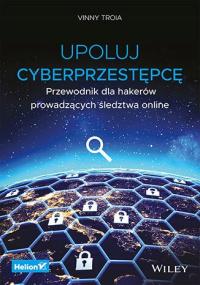 Upoluj cyberprzestępcę. Przewodnik