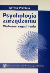 Psychologia zarządzania Wybrane zagadnienia