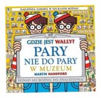 Pary nie do pary W muzeum Gdzie jest Wally?