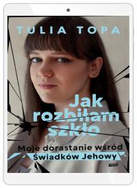 Jak rozbiłam szkło. Moje dorastanie wśród Świadków Jehowy