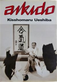Kisshomaru Ueshiba - Aikido