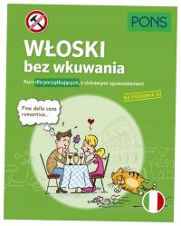 Włoski bez wkuwania Dla początkujących A2 PONS