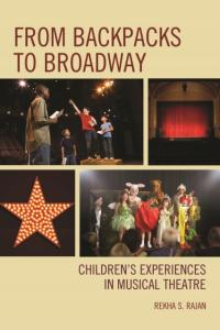 From Backpacks to Broadway: Childrens Experiences in Musical Theatre