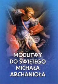 Modlitwy do świętego Michała Archanioła Brak autora