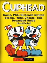 Cuphead Game, PS4, Nintendo Switch, Steam, Вики, C