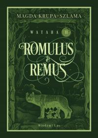 Wataha tom 2. Romulus & Remus. Z PODPISEM AUTORKI