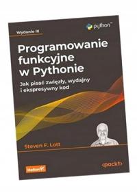 PROGRAMOWANIE FUNKCYJNE W PYTHONIE W.3 STEVEN F. LOTT