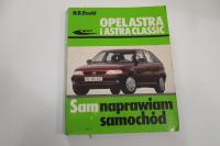 Opel Astra i Astra Classic - Sam naprawiam samochód - H.R. Etzold