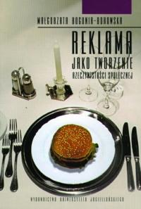 REKLAMA JAKO TWORZENIE RZECZYWISTOŚCI SPOŁECZNEJ