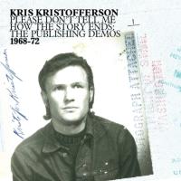 Kris Kristofferson - Please Don’T Tell Me How The