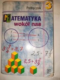 Matematyka wokół nas 3 podręcznik A. Drążek, B. Grabowska