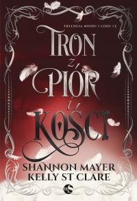 Tron z piór i kości Shannon Mayer, Kelly St. Clare