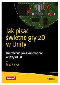 Jak pisać świetne gry 2D w Unity