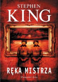 Stephen King - Ręka mistrza