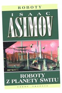 ROBOTY T. 4 ROBOTY Z PLANETY ŚWITU ISAAC ASIMOV