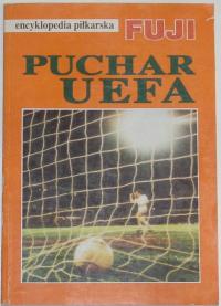 Encyklopedia piłkarska FUJI tom 18 - Puchar UEFA