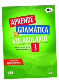 APRENDE GRAMATICA Y VOCABULARIO 3 B1 ĆW. PRACA ZBIOROWA