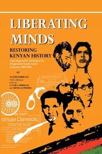 LIBERATING MINDS, RESTORING KENYAN HISTORY