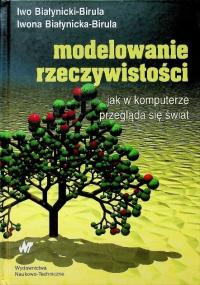 Modelowanie rzeczywistości jak w komputerze przegląda się świat