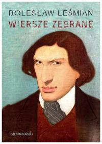 Wiersze zebrane. Bolesław Leśmian - Bolesław Leśmian