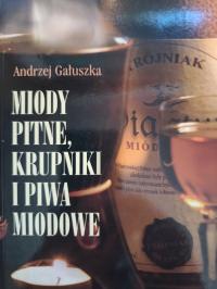 Gałuszka MIODY PITNE KRUPNIKI I PIWA MIODOWE