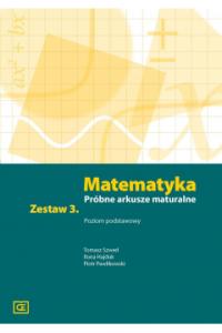 Matematyka Próbne arkusze maturalne Zestaw 3