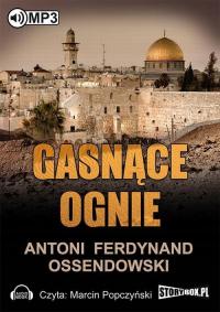 Audiobook | Gasnące ognie - Antoni Ferdynand Ossendowski