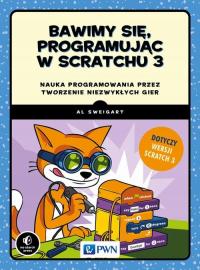 Bawimy się, programując w Scratchu 3 - Al Sweigart | Ebook