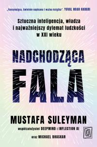 Nadchodząca fala. (...) - Michael Bhaskar, Mustafa Suleyman (e-book)