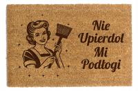WYCIERACZKA POD DRZWI 40 x 60cm Nie Upie*dol Mi Podłogi Pani Domu Kokos