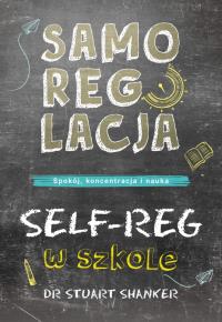 Samoregulacja w szkole SELF-REG Stuart Shanker