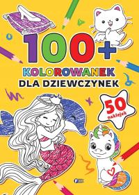 Dla dziewczynek. 100 + kolorowanek