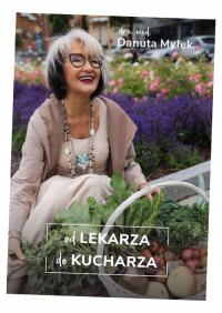 ОТ ВРАЧА К ПОВАРУ ДАНУТЕ МЫЛЕК