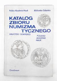 Каталог нумизматического собрания библиотеки Гданьской Академии наук 1984 г.