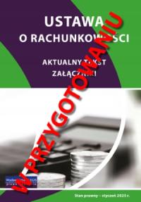 Ustawa o rachunkowości stan prawny - styczeń 2025 r.-DUŻE ZMIANY