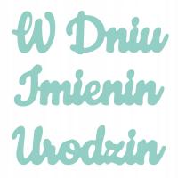 ZESTAW WYKROJNIKÓW - W DNIU URODZIN IMIENIN