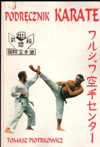 PODRĘCZNIK KARATE - TOMASZ PIOTRKOWICZ