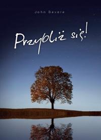 Przybliż się John Bevere