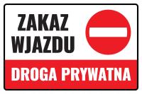 TABLICZKA ZAKAZ WJAZDU DROGA PRYWATNA ZNAK ZAKAZ 300x200mm PCV
