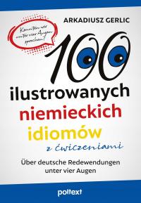 100 ilustrowanych niemieckich idiomów z