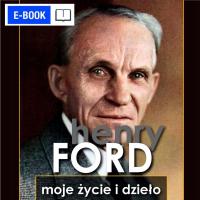 Henry Ford. Moje życie i dzieło - ebook