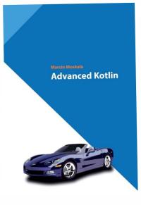 Advanced Kotlin - Marcin Moskała