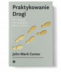 Praktykowanie Drogi - Mark Comer